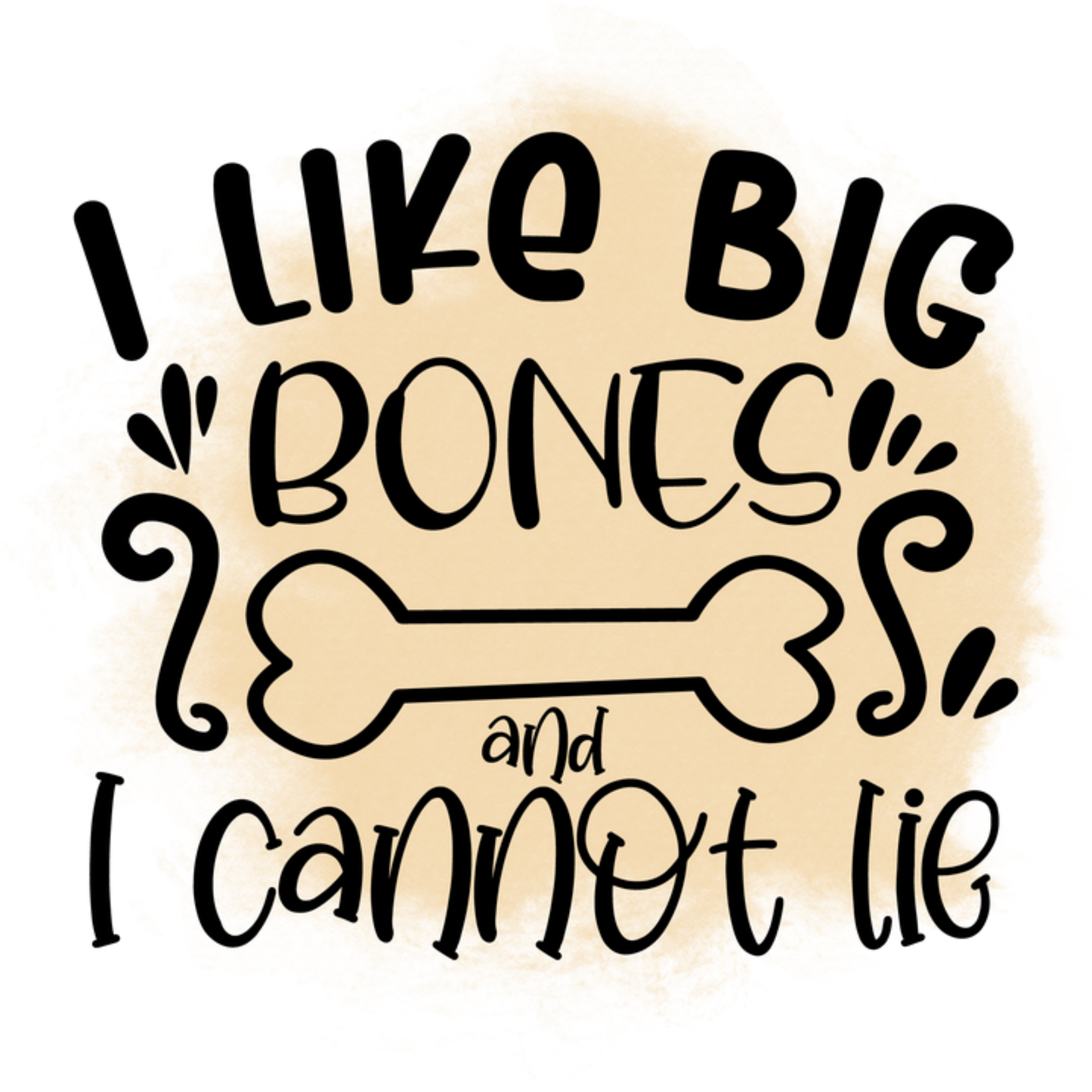 I like big bones, I cannot Lie