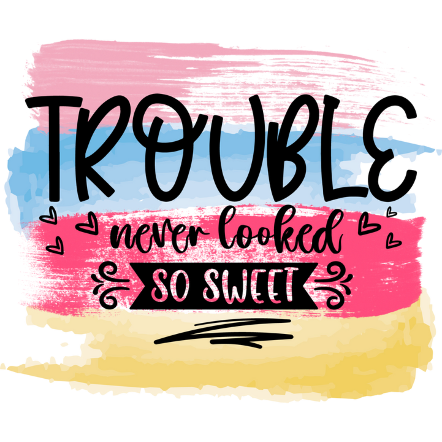 Trouble