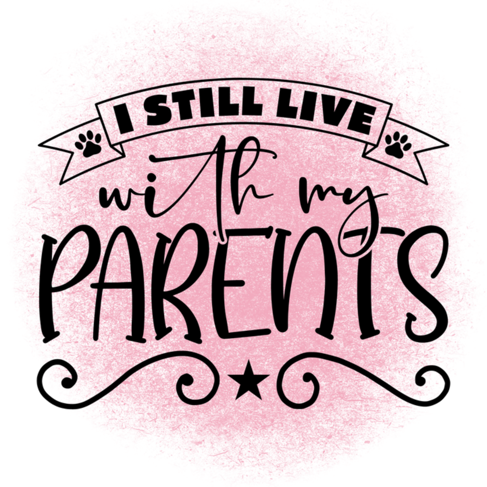 I still live with my parents