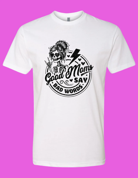 Good Moms Say Bad Words