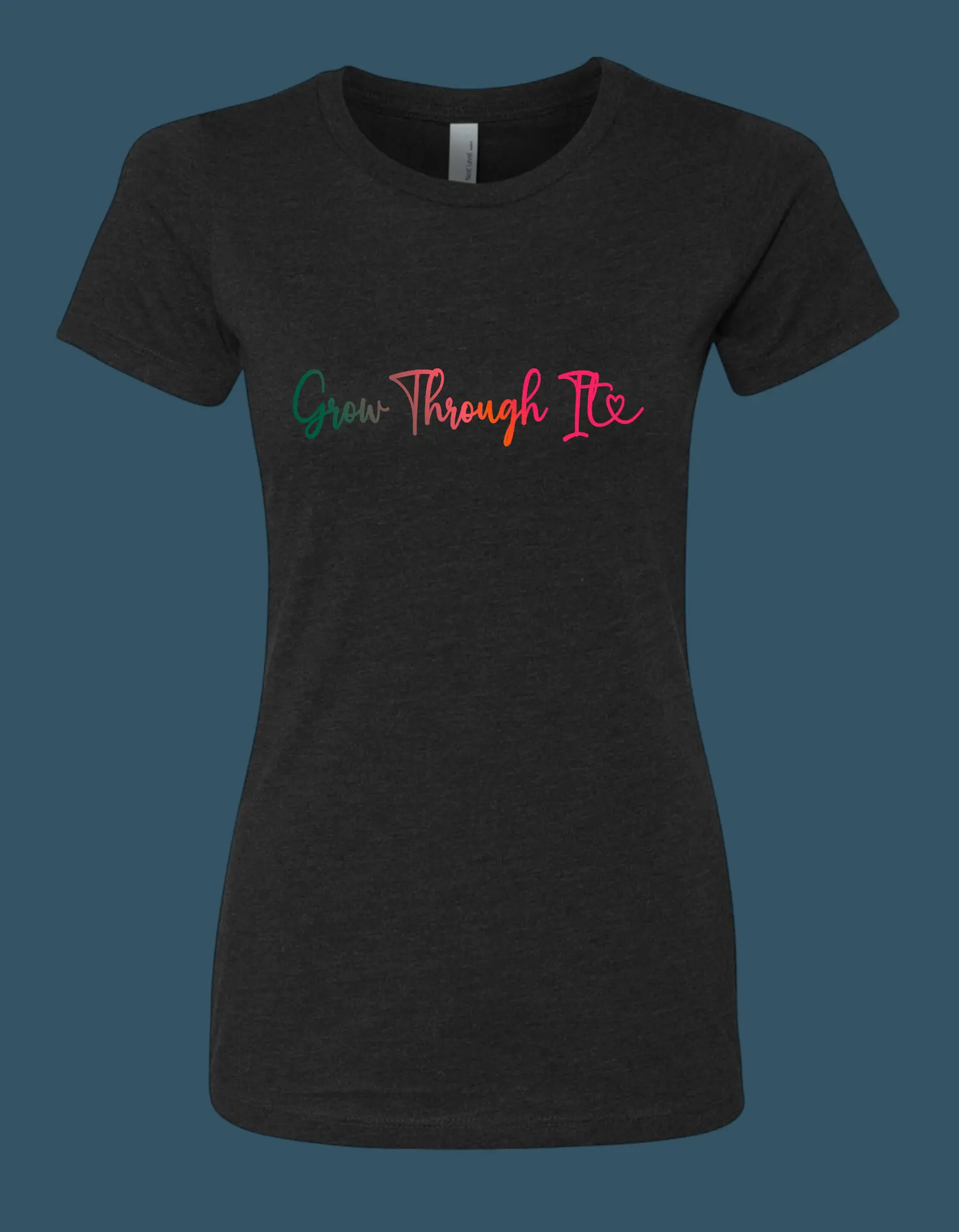 Grow Through it Front of the T-Shirt