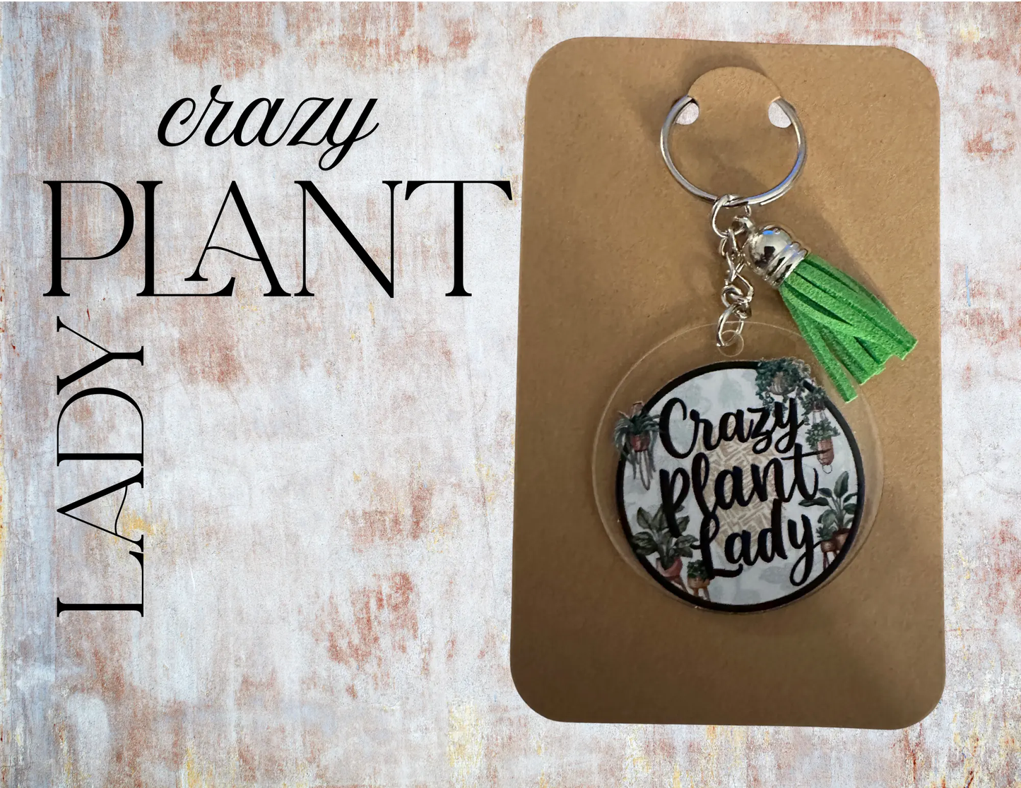 Crazy Plant Lady Keychain | Gift for Plant Lovers Graphink Fusion
