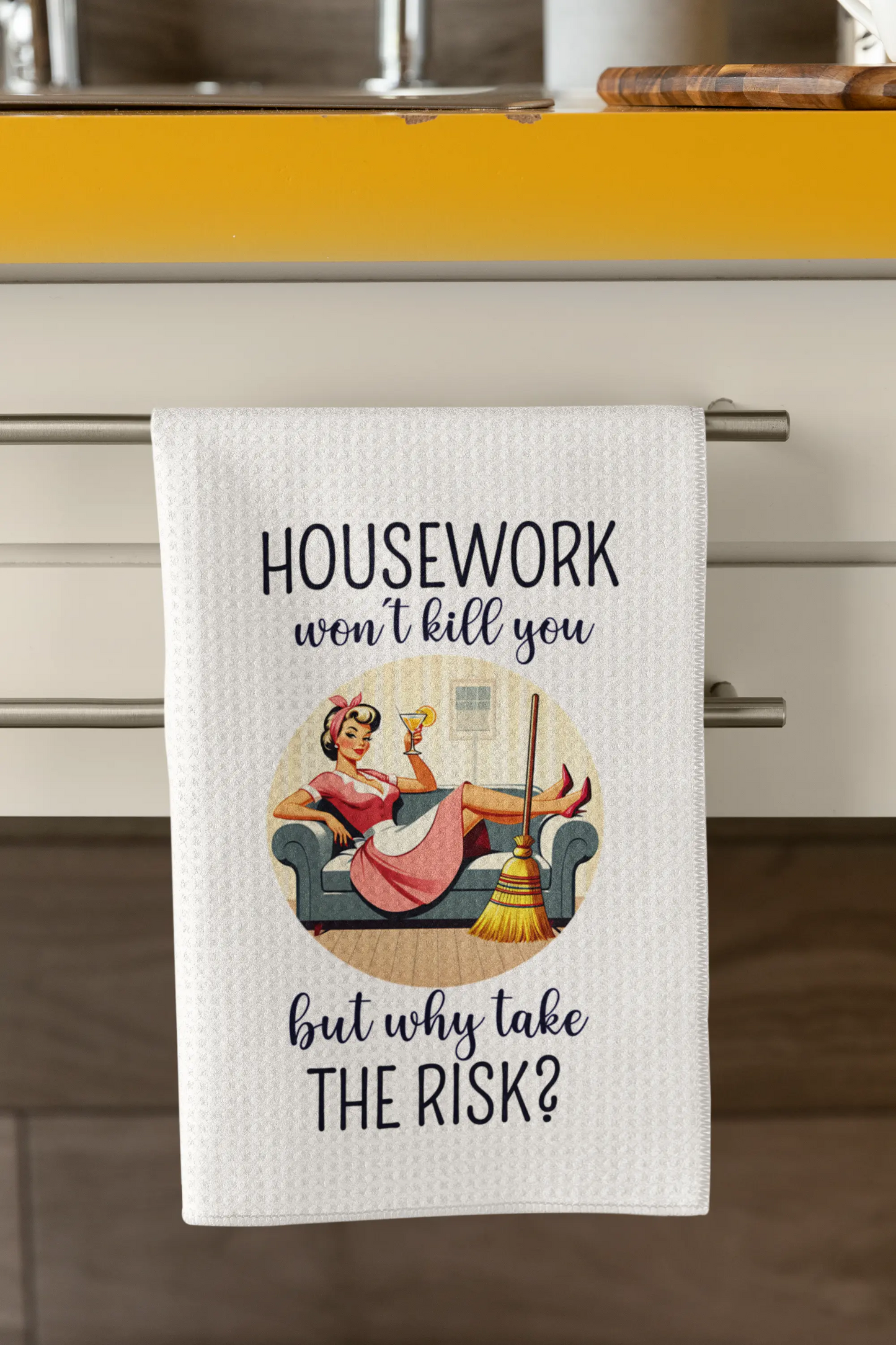 đ§š Housework Wonât Kill You | Funny Kitchen Towel Graphink Fusion
