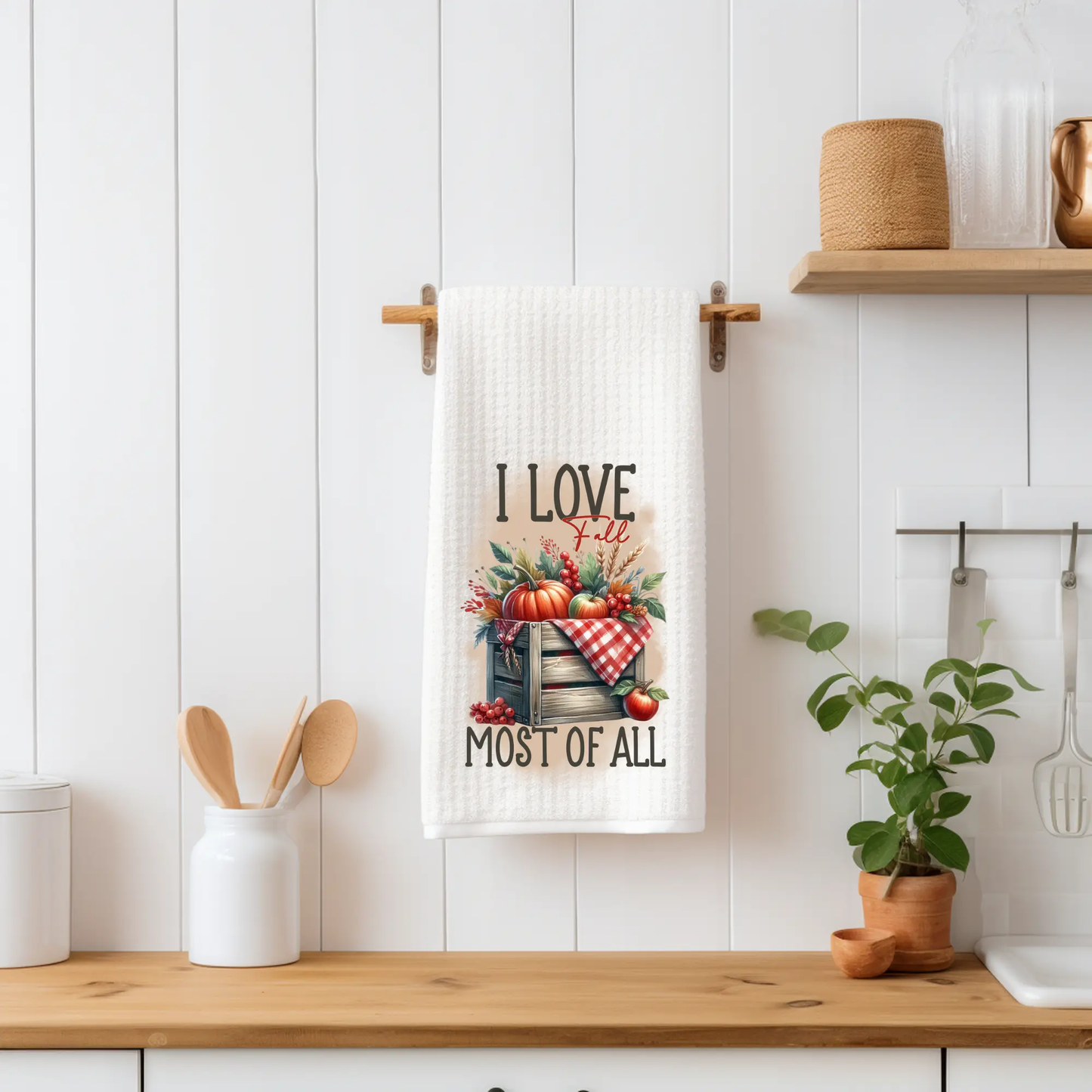I Love Fall Most of All Towel | Cozy Autumn Kitchen Décor Graphink Fusion