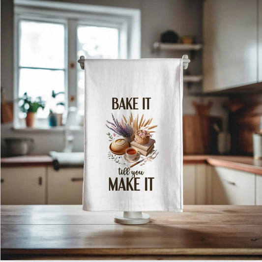 Bake it till you make it tea towel