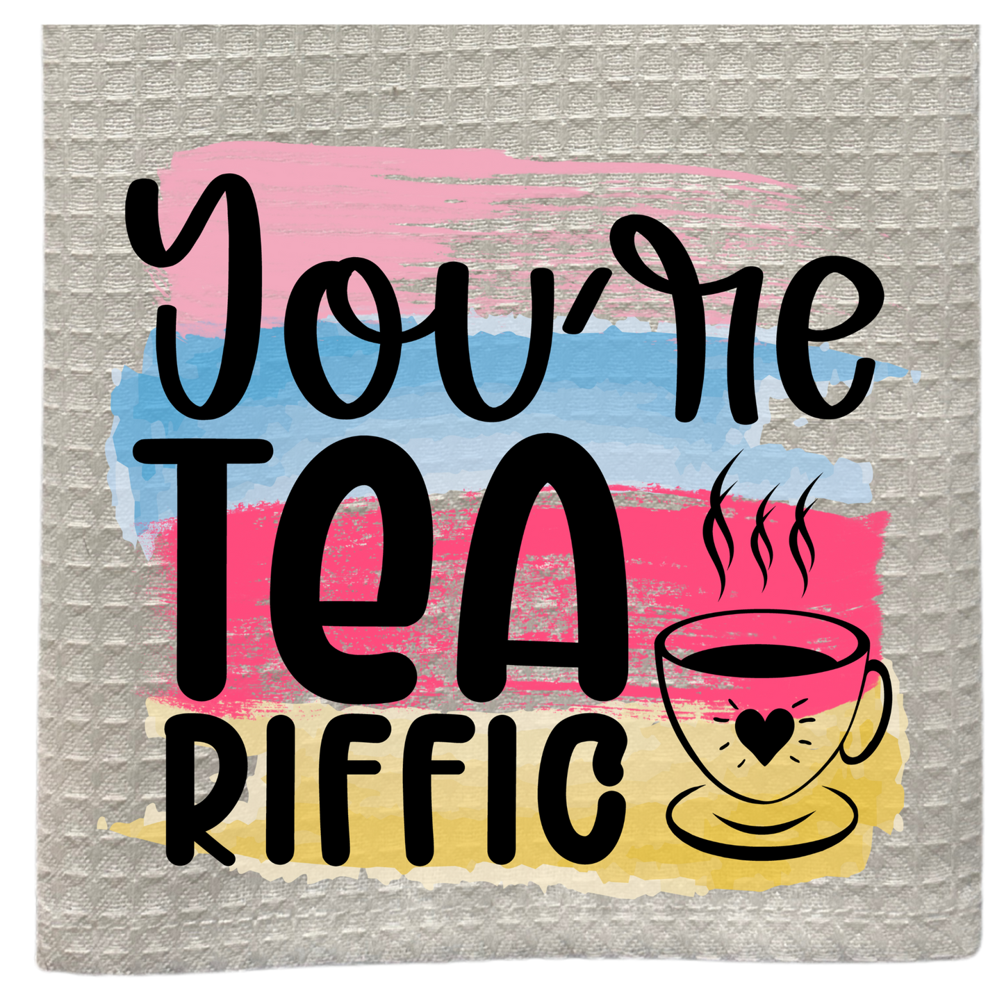 You’re Tea Riffic