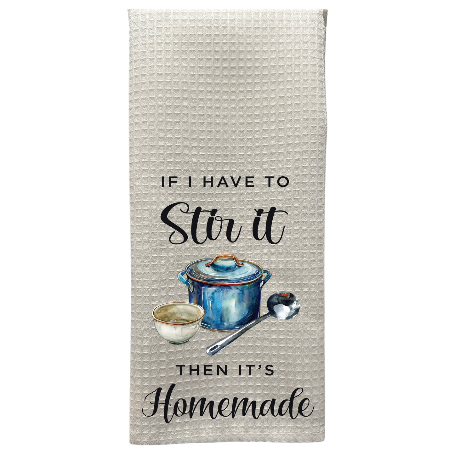 If I Have To Stir It, Then It’s Homemade