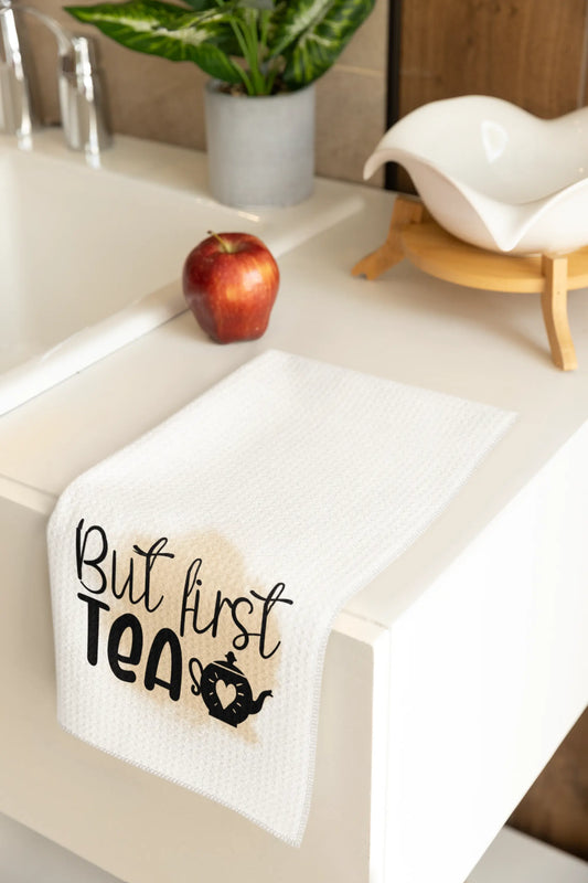 🫖 But First, Tea | Funny Tea Lover Kitchen Towel