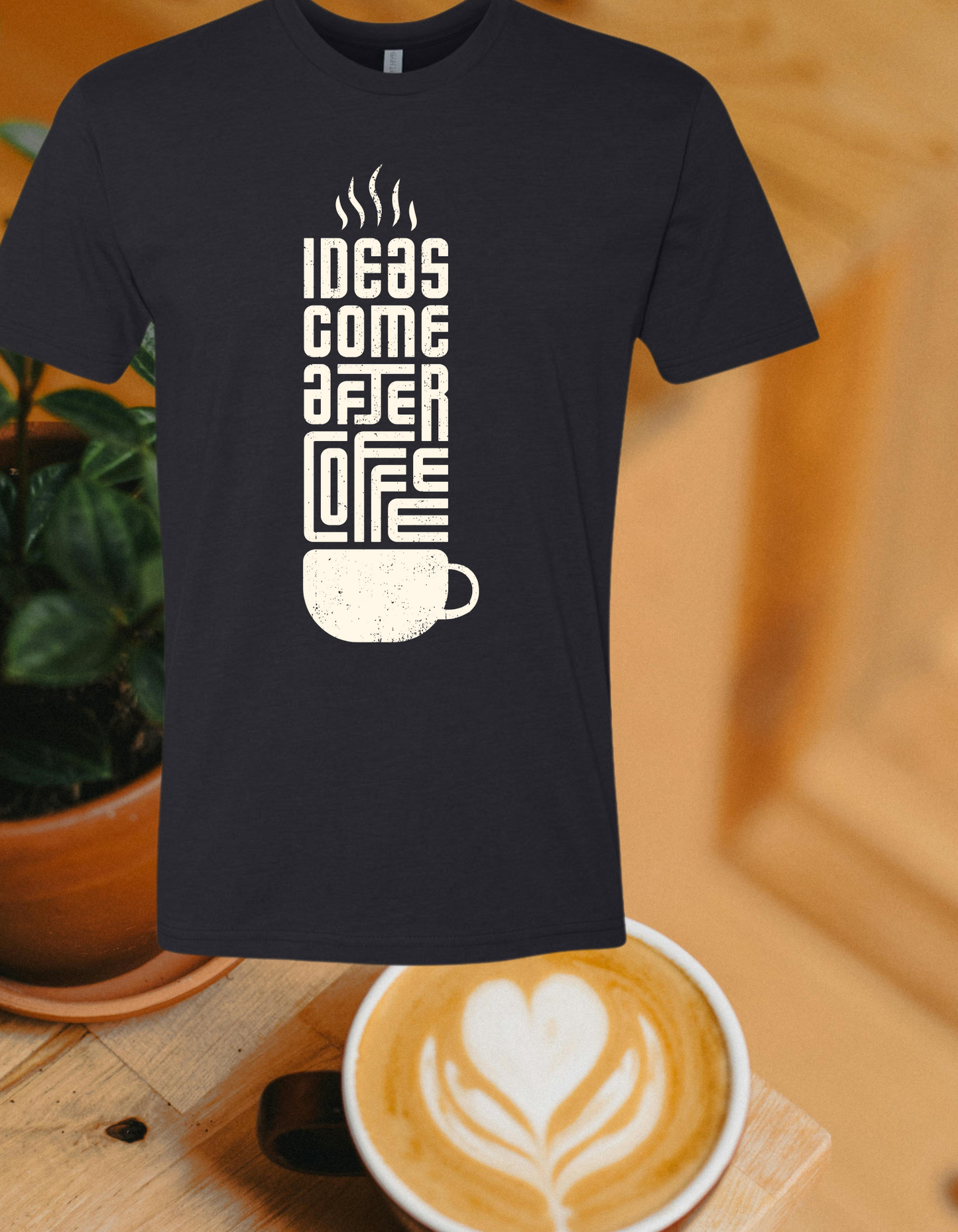 Ideas Come Come After Coffee (beige image)