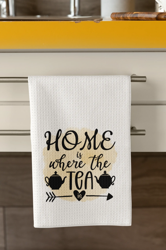 Home Is Where the Tea Is – Kitchen Tea Towel Graphink Fusion
