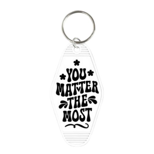 You Matter The Most