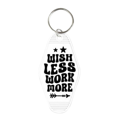 Wish Less Work More